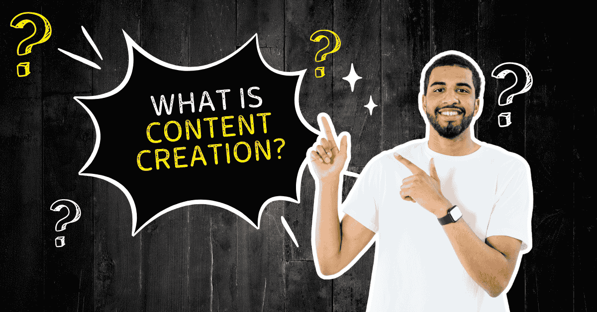 What is Content Creation? A Beginner’s Guide