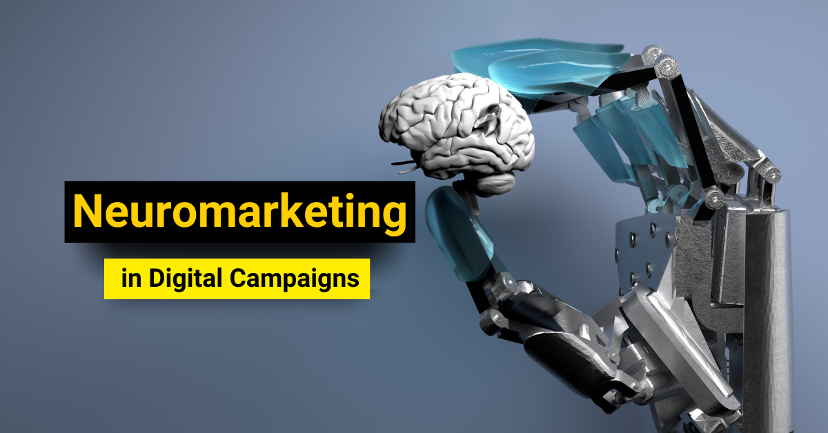 Neuromarketing in Digital Campaigns