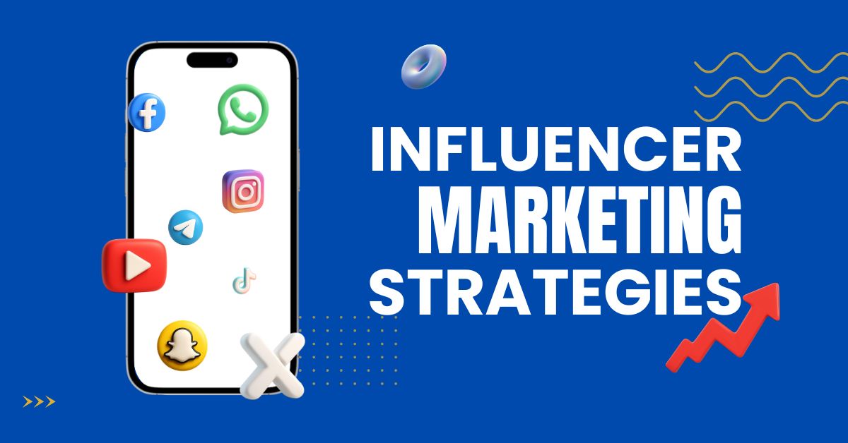 Influencer Marketing: A Complete, Human-Friendly Guide