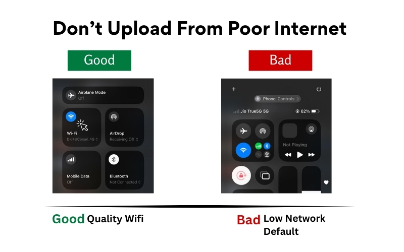 Graphic warning against uploading videos using poor internet connectivity. The left side labeled “Good” shows a strong Wi-Fi connection enabled. The right side labeled “Bad” shows a weak or unstable mobile network, indicating reduced upload quality.